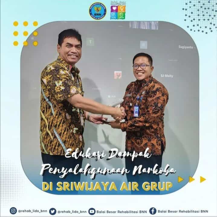 Undang Balai Besar Rehabilitasi BNN, Sriwijaya Air Group (Sriwijaya air dan NAM) Adakan Edukasi Dampak Penyalahgunaan Narkoba Undang Balai Besar Rehabilitasi BNN, Sriwijaya Air Group (Sriwijaya air dan NAM) Adakan Edukasi Dampak Penyalahgunaan Narkoba